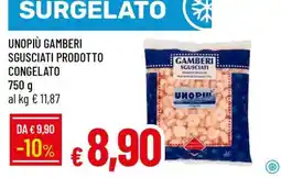Famila UNOPIÙ GAMBERI SGUSCIATI PRODOTTO CONGELATO offerta