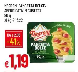 Famila NEGRONI PANCETTA DOLCE/AFFUMICATA IN CUBETTI offerta