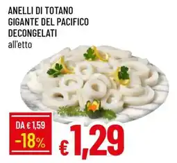 Famila ANELLI DI TOTANO GIGANTE DEL PACIFICO DECONGELATI offerta