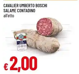 Famila Cavalier Umberto Boschi Salame Contadino offerta