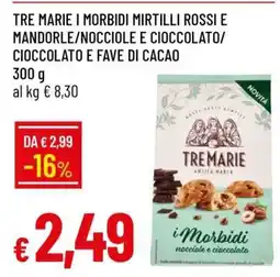 Famila TRE MARIE I MORBIDI MIRTILLI ROSSI E MANDORLE/NOCCIOLE E CIOCCOLATO/CIOCCOLATO E FAVE DI CACAO offerta