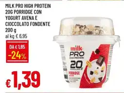 Famila MILK PRO HIGH PROTEIN 20G PORRIDGE CON YOGURT AVENA E CIOCCOLATO FONDENTE offerta