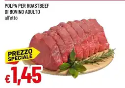 Famila POLPA PER ROASTBEEF DI BOVINO ADULTO offerta