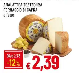 Famila AMALATTEA TESTADURA FORMAGGIO DI CAPRA offerta