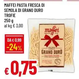 Famila MAFFEI PASTA FRESCA DI SEMOLA DI GRANO DURO TROFIE offerta
