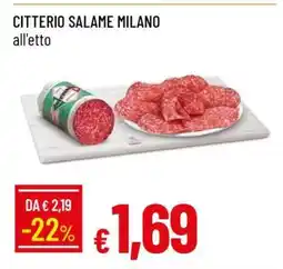 Famila Citterio Salame Milano offerta