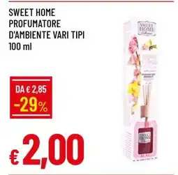 Famila SWEET HOME PROFUMATORE D'AMBIENTE VARI TIPI offerta