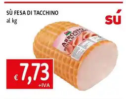 Famila SÙ FESA DI TACCHINO offerta