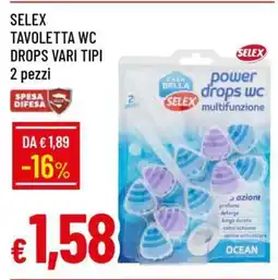 Famila SELEX TAVOLETTA WC DROPS VARI TIPI offerta