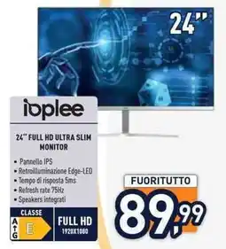 Unieuro ioplee 24" FULL HD ULTRA SLIM MONITOR offerta