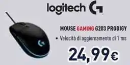 Unieuro logitech MOUSE GAMING G203 PRODIGY offerta