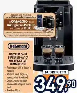 Unieuro DeLonghi MACCHINA CAFFÈ SUPERAUTOMATICA MAGNIFICA START ECAM220.22.GB offerta