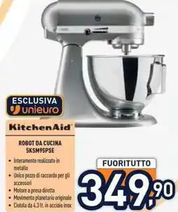 Unieuro ROBOT DA CUCINA 5KSM95PSE offerta