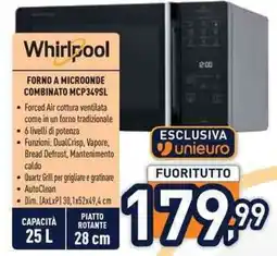Unieuro Whirlpool FORNO A MICROONDE COMBINATO MCP349SL offerta