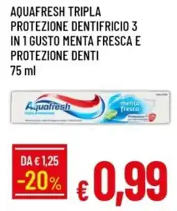 IperFamila Aquafresh tripla protezione dentifricio 3 in 1 gusto menta fresca e protezione denti offerta