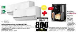 MediaWorld OLIMPIA SPLENDID Condizionatore fisso Dual Aryal Multi 9+12 BTU + KOENIC BY Media World Friggitrice ad aria KAF 71523 offerta