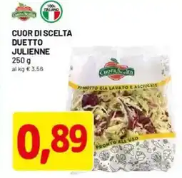 DPiù Cuor di scelta duetto julienne offerta