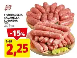 DPiù Fior di scelta salamella luganega offerta