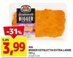 DPiù Aia bigger cotoletta extra large offerta