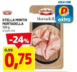 DPiù Stella montis mortadella offerta
