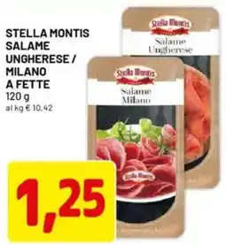 DPiù Stella montis salame ungherese/ milano a fette offerta