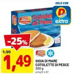 DPiù Gioia di mare cotolette di pesce offerta