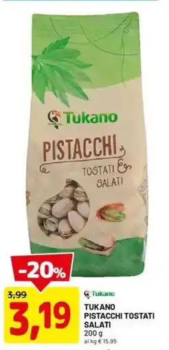 DPiù Tukano pistacchi tostati salati offerta