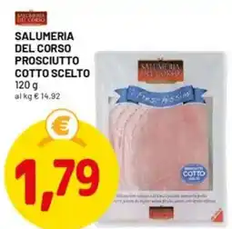 DPiù Salumeria del corso prosciutto cotto scelto offerta
