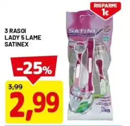 DPiù 3 rasoi lady 5 lame SATINEX offerta