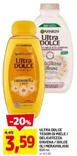 DPiù Ultra dolce tesori di miele / delicatezza d'avena / dolce oli meravigliosi GARNIER offerta