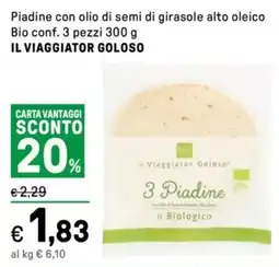 Iper La Grande Piadine con olio di semi di girasole alto oleico Bio VIAGGIATOR GOLOSO offerta