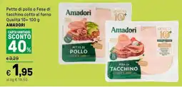 Iper La Grande Petto di pollo o Fesa di tacchino cotto al forno Qualità 10+ AMADORI offerta