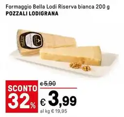 Iper La Grande Formaggio Bella Lodi Riserva bianca POZZALI LODIGRANA offerta