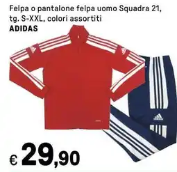Iper La Grande Felpa o pantalone felpa uomo Squadra 21, tg. S-XXL, colori assortiti ADIDAS offerta
