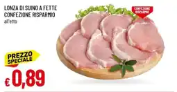 IperFamila Lonza di suino a fette confezione risparmio offerta