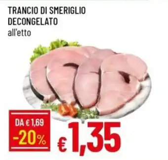 IperFamila Trancio di smeriglio decongelato offerta