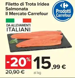 Carrefour Market Filetto di Trota Iridea Salmonata Il Mercato Carrefour offerta