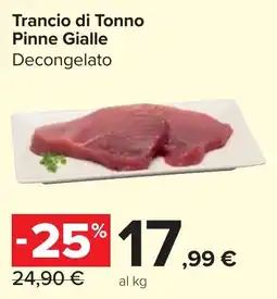 Carrefour Market Trancio di Tonno Pinne Gialle Decongelato offerta