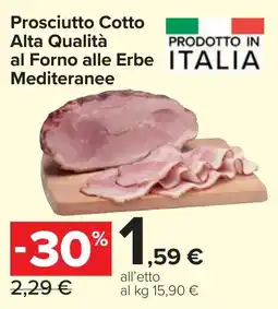 Carrefour Market Prosciutto Cotto Alta Qualità al Forno alle Erbe Mediteranee offerta