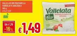 IperFamila Vallelata bio mozzarella fiordilatte biologica offerta