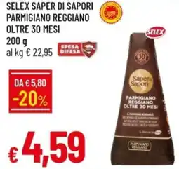 IperFamila Selex saper di sapori parmigiano reggiano oltre 30 mesi offerta