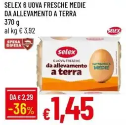IperFamila Selex 6 uova fresche medie da allevamento a terra 370 g offerta
