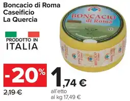 Carrefour BONCACIO DI ROMA Caseificio La Quercia offerta