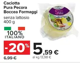 Carrefour Caciotta Pura Pecora Boccea Formaggi SENZA offerta