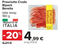 Carrefour Prosciutto Crudo Bipack BERETTA offerta