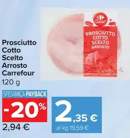 Carrefour Market Prosciutto Cotto Scelto Arrosto Carrefour offerta