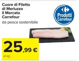 Carrefour Cuore di Filetto di Merluzzo Il Mercato Carrefour offerta