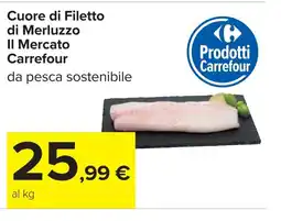 Carrefour Cuore di Filetto di Merluzzo Il Mercato CARREFOUR offerta