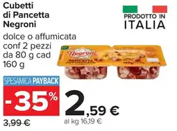 Carrefour Cubetti di Pancetta NEGRONI offerta