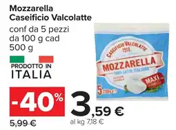 Carrefour Mozzarella CASEIFICIO VALCOLATTE offerta